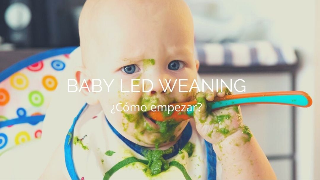 ¿Qué es Baby led weaning? Cómo empezar