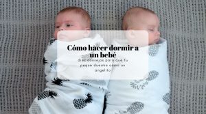 Cómo dormir a un bebé