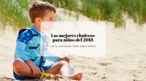 Los mejores chalecos para niños