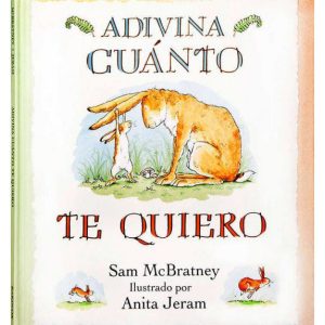 Adivina cuánto te quiero de Sam Mcbratney