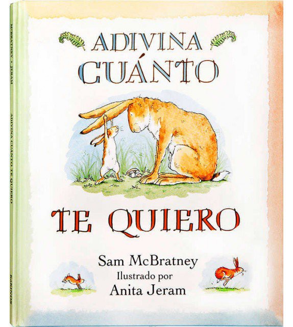 Adivina cuánto te quiero de Sam Mcbratney