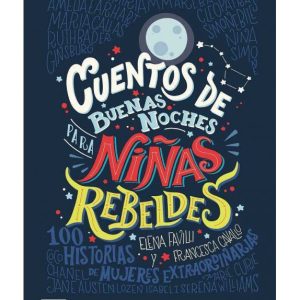 Cuentos de buenas noches para niñas rebeldes