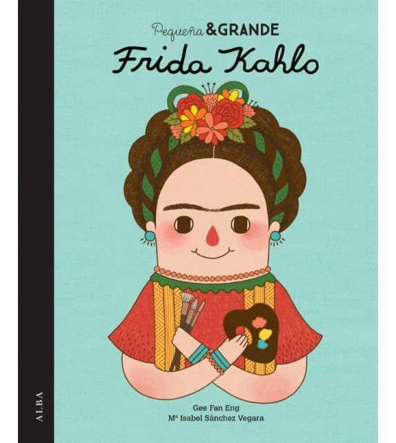 Libro Pequeña y Grande Frida Kahlo