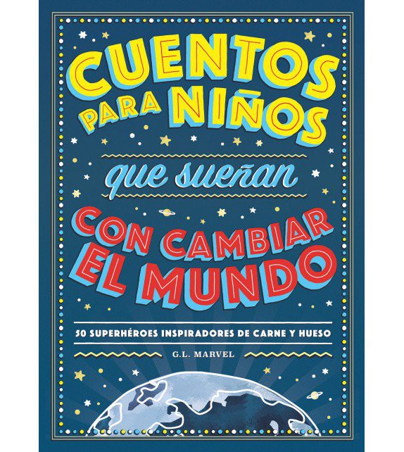 Cuentos para niños que sueñan con cambiar el mundo