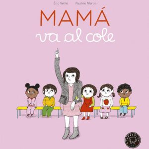 Mamá va al cole