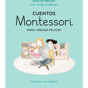 Cuentos Montessori para crecer felices de Marta Prada