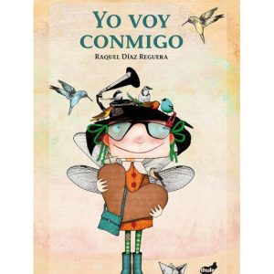 Yo voy conmigo de Raquel Díaz Reguera